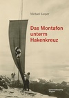 Ein Blick auf die Geschichte des Montafons von den 1930er- bis in die ausgehenden 1940er-Jahre. (Quelle: Universitätsverlag Wagner)